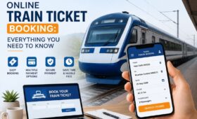 Online Train Ticket Booking Everything You Need to Know